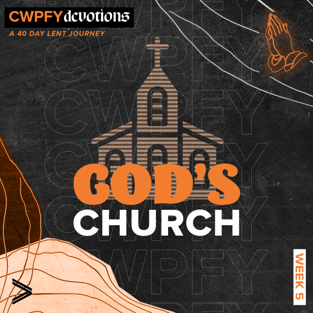 CWPFY // WEEK 5 // GOD'S CHURCH